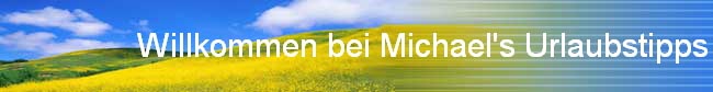 Anklicken, um die Website von Michael's Urlaubstipps zu �ffnen